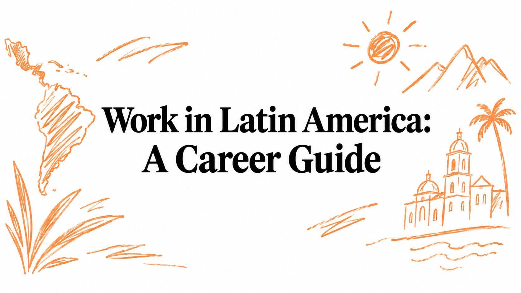 Work in Latin America: A Career Guide